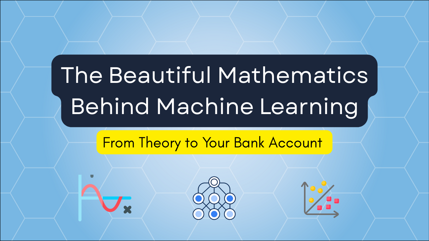 The Beautiful Mathematics Behind Machine Learning
